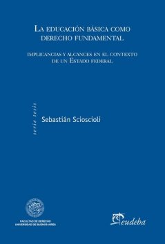 La educación básica como derecho fundamental, Sebastián Scioscioli