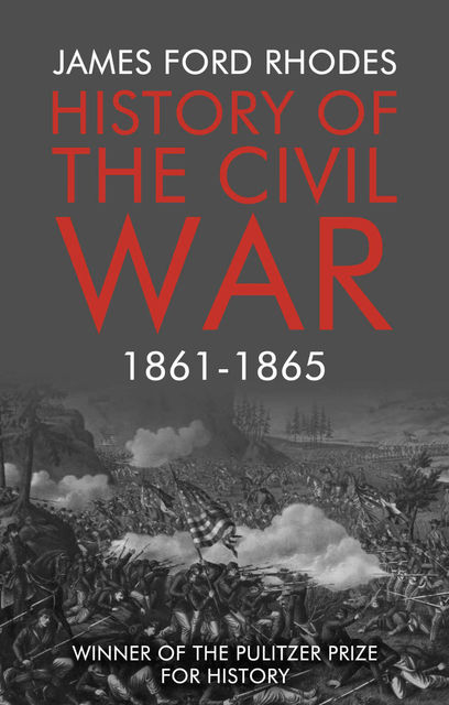 History of the Civil War, 1861–1865, James Ford, Rhodes
