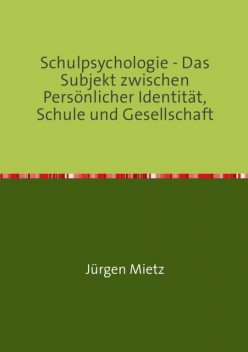 Schulpsychologie, Jürgen Mietz