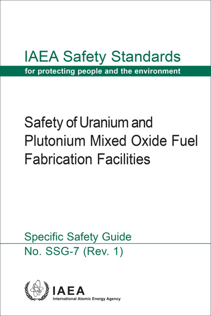 Safety of Uranium and Plutonium Mixed Oxide Fuel Fabrication Facilities, IAEA