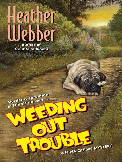 Weeding Out Trouble, Heather Webber