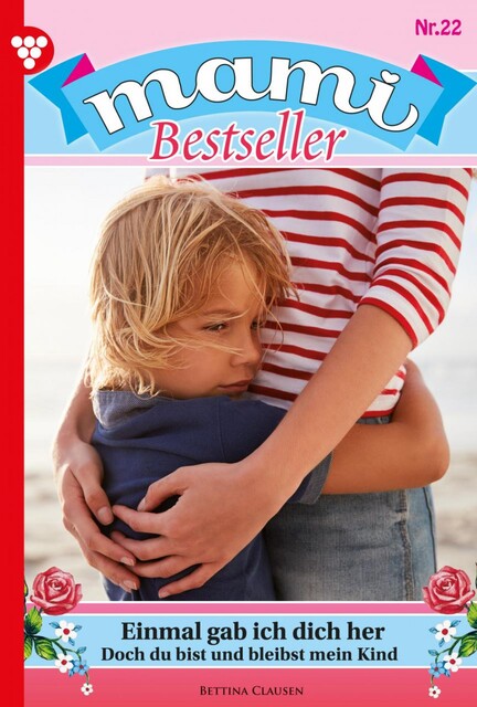 Mami Bestseller 22 – Familienroman, Bettina Clausen