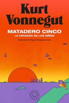 Matadero cinco, Kurt Vonnegut