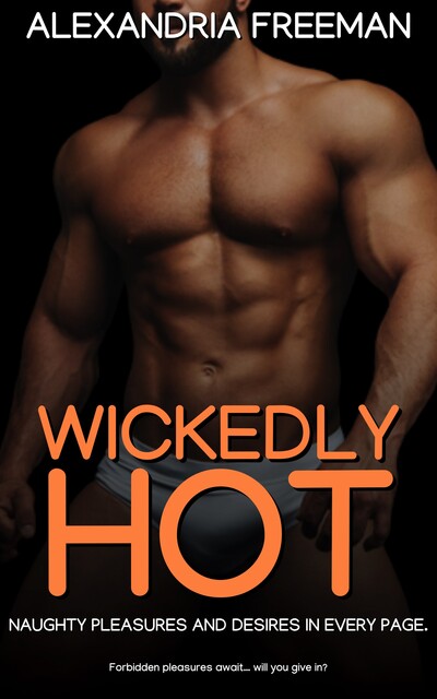 Wickedly Hot, Alexandria Freeman