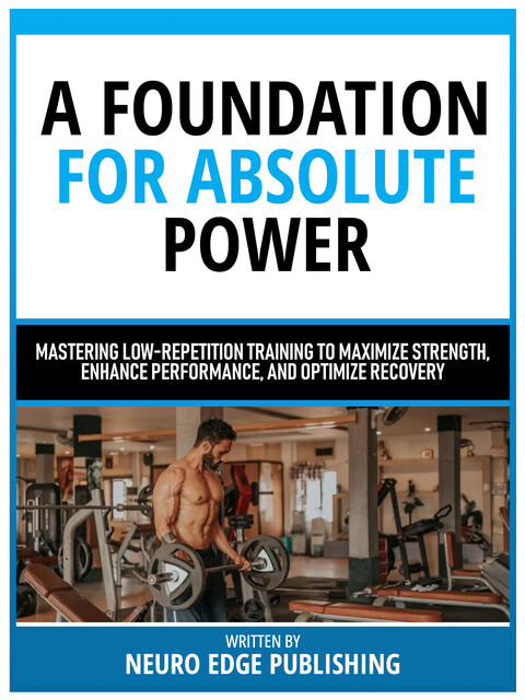 A Foundation For Absolute Power, Neuro Edge Publishing