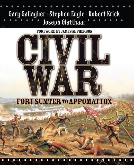 Civil War, Gary Gallagher, Joseph T. Glatthaar, Robert Krick, Stephen Engle