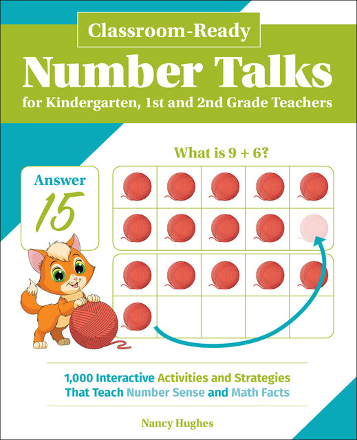 Classroom-Ready Number Talks for Kindergarten, First and Second Grade Teachers, Nancy Hughes