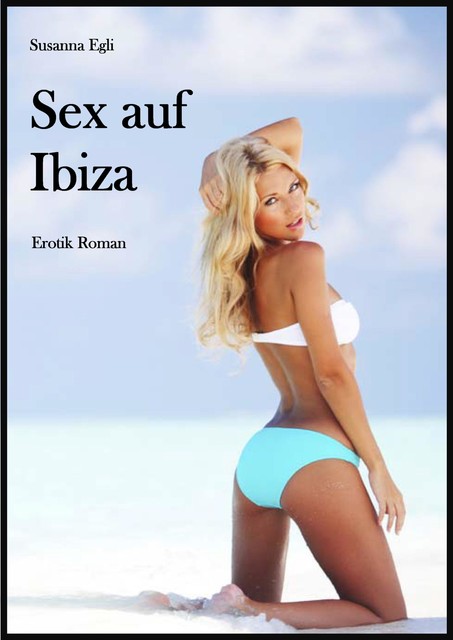 Sex auf Ibiza, Susanna Egli