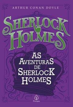 As aventuras de Sherlock Holmes, Arthur Conan Doyle