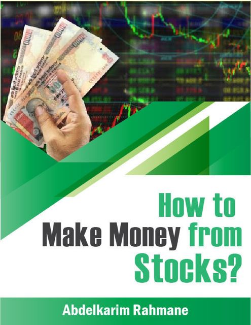 How to Make Money from Stocks, Abdelkarim Rahmane