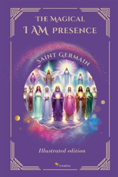 The Magical I Am Presence, Saint Germain