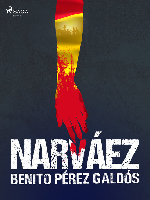 Episodios nacionales IV. Narváez, Benito Pérez Galdós