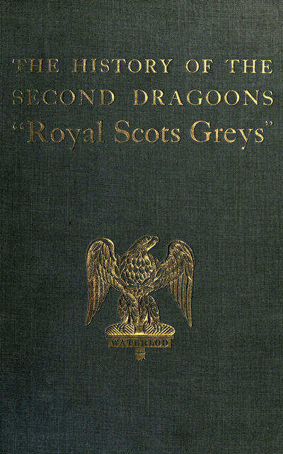 The History of the 2nd Dragoons 'Royal Scots Greys, Edward Almack