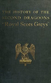 The History of the 2nd Dragoons 'Royal Scots Greys, Edward Almack