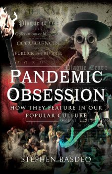 Pandemic Obsession, Stephen Basdeo