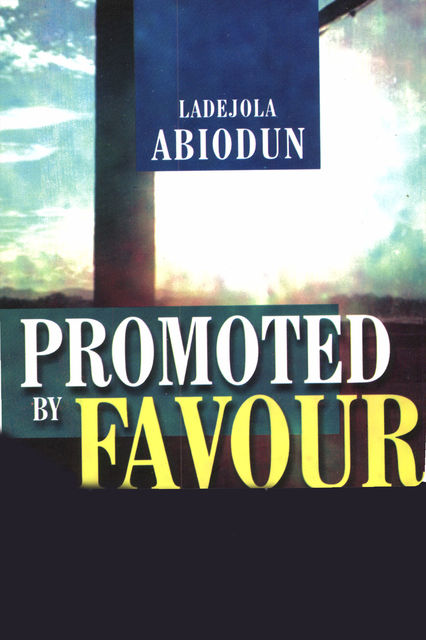 Promoted By Favour, Ladejola Abiodun