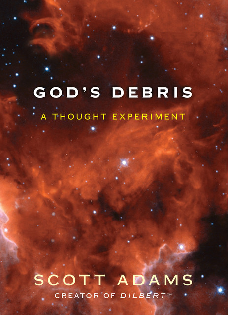 God's Debris, Scott Adams