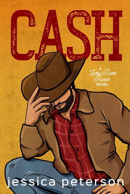 Cash (Lucky River Ranch Book 1), Jessica Peterson