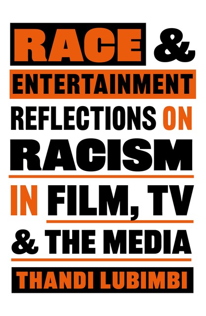 Race and Entertainment, Thandi Lubimbi