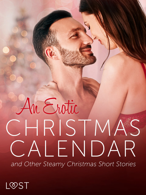 An Erotic Christmas Calendar and Other Steamy Christmas Short Stories, LUST authors