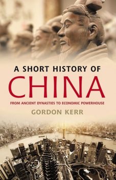 A Short History of China, Gordon Kerr