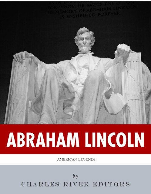 Abraham Lincoln, Charles Editors