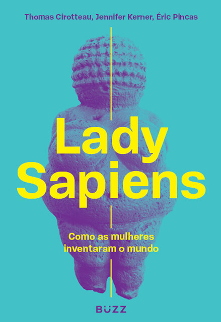 Lady Sapiens, Jennifer Kerner, Thomas Cirotteau, Éric Pincas