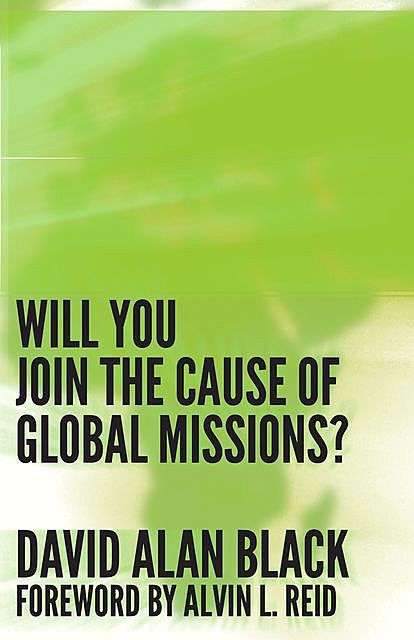 Will You Join the Cause of Global Missions, David Black