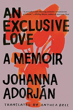 An Exclusive Love: A Memoir, Johanna Adorján