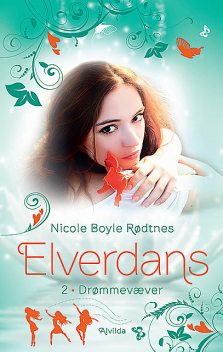 Elverdans 2: Drømmevæver, Nicole Boyle Rødtnes