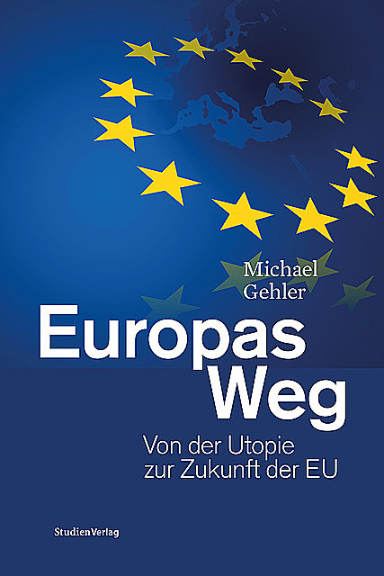 Europas Weg, Michael Gehler