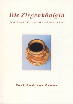 Die Ziegenkönigin, Carl Andreas Franz
