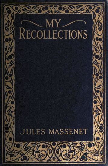 My Recollections, Jules Massenet