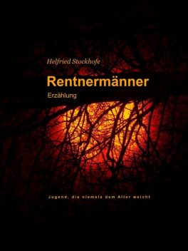 Rentnermänner, Helfried Stockhofe