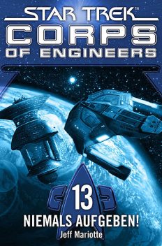 Star Trek – Corps of Engineers 13: Niemals aufgeben, Jeff Mariotte