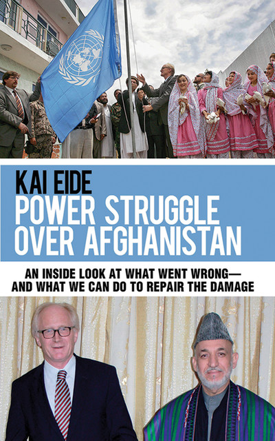 Power Struggle Over Afghanistan, Kai Eide