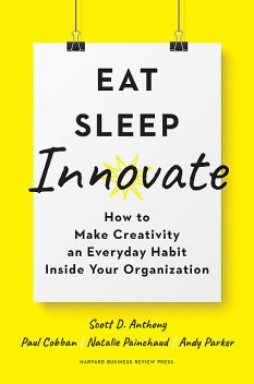 Eat, Sleep, Innovate, Anthony Scott, Andy Parker, Natalie Painchaud, Paul Cobban