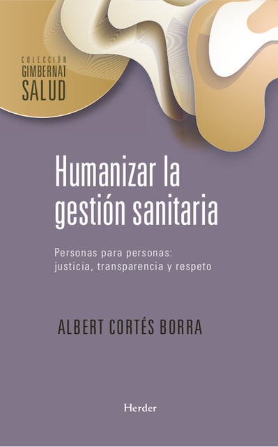 Humanizar la gestión sanitaria, Albert Cortés Borra