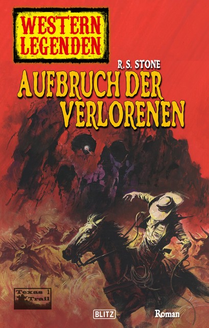 Arizona Legenden 16: Aufbruch der Verlorenen, R.S. Stone