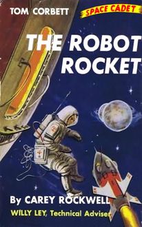 The Robot Rocket (Illustrated Edition), Carey Rockwell