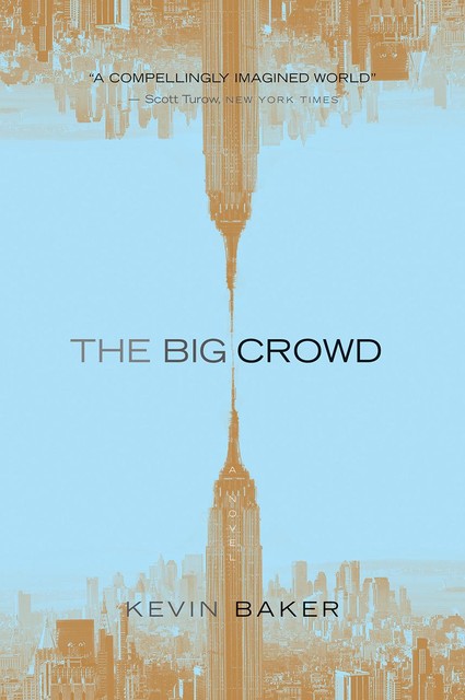 The Big Crowd, Kevin Baker