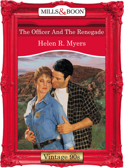 The Officer And The Renegade, Helen R. Myers