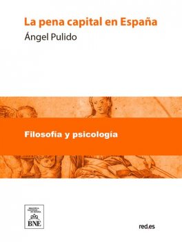 La pena capital en España, Ángel Pulido