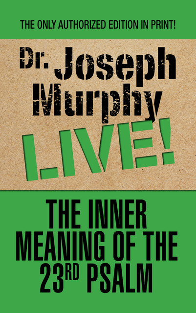 The Inner Meaning of the 23rd Psalm, Joseph Murphy