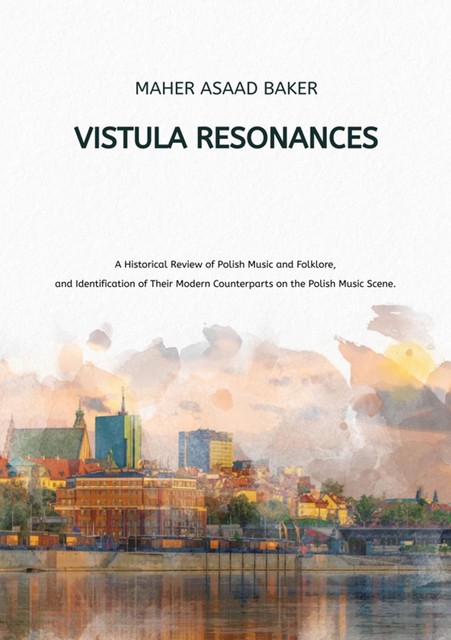 Vistula Resonances, Maher Asaad Baker