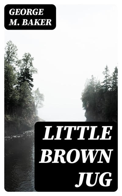 Little Brown Jug, George M.Baker