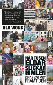 När tusen eldar slickar himlen, Ola Wong