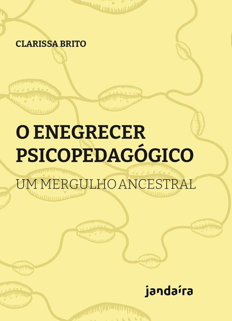 O enegrecer psicopedagógico, Clarissa Brito