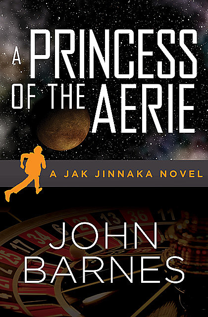 A Princess of the Aerie, John Barnes