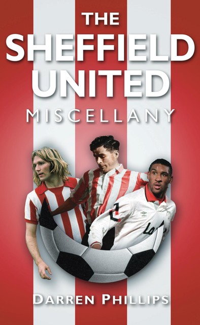 The Sheffield United Miscellany, Darren Phillips